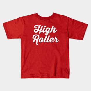 High Roller Kids T-Shirt